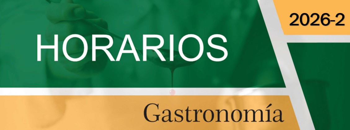 Horarios oficiales de la Licenciatura en Gastronomía